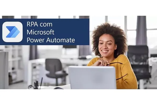 Transforme seu negócio com Microsoft RPA: Maximize Eficiência e Produtividade com Automação Robótica